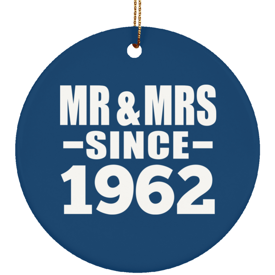 62nd Anniversary Mr & Mrs Since 1962 - Circle Ornament