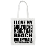 I Love My Girlfriend More Than Beach Volleyball - Tote Bag White