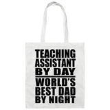 Teaching Assistant By Day World's Best Dad By Night - Tote Bag White