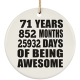71st Birthday 71 Years 852 Months 25932 Days Of Awesome - Circle Ornament