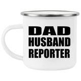 Dad Husband Reporter - 12oz Camping Mug