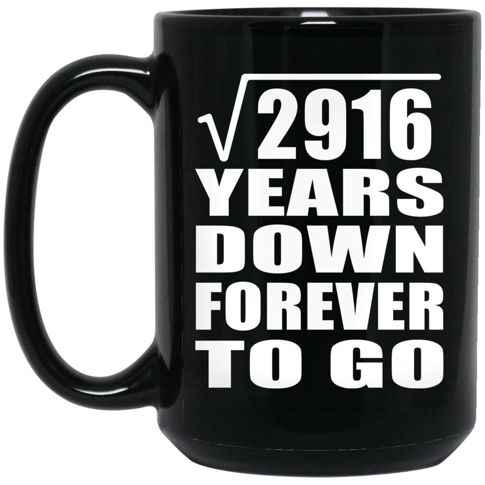 54th Anniversary Square Root of 2916 Years Down Forever To Go - 15oz Coffee Mug Black