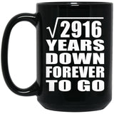54th Anniversary Square Root of 2916 Years Down Forever To Go - 15oz Coffee Mug Black
