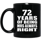 72nd Anniversary 72 Years of Being Mrs Always Right - 11oz Coffee Mug Black