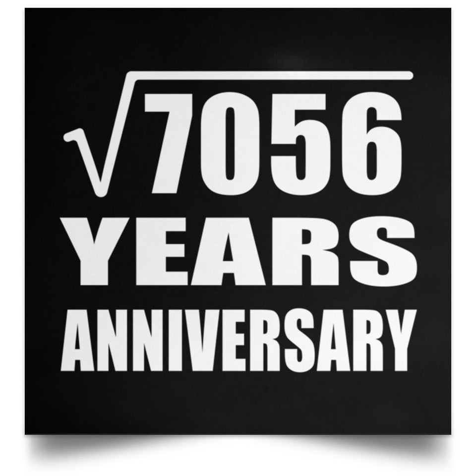 84th Anniversary Square Root of 7056 Years Anniversary - Poster Square