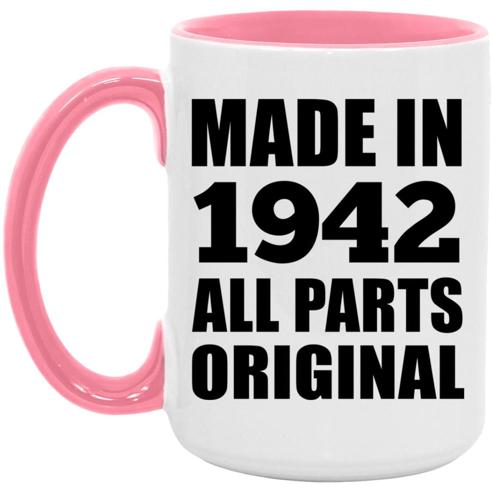82nd Birthday Made in 1942 All Parts Original - 15oz Accent Mug Pink