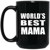 World's Best Mama - 15 Oz Coffee Mug Black