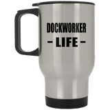 Dockworker Life - Silver Travel Mug