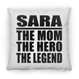 Sara The Mom The Hero The Legend - Throw Pillow