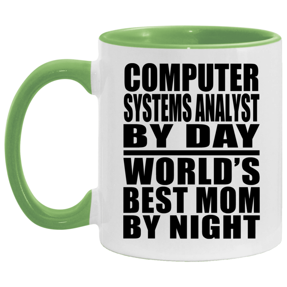 Computer Systems Analyst By Day World's Best Mom By Night - 11oz Accent Mug Green