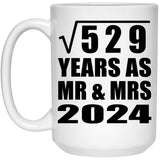 23rd Anniversary Square Root of 529 Years As Mr & Mrs 2024 - 15oz Coffee Mug