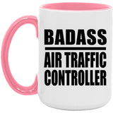 Badass Air Traffic Controller - 15oz Accent Mug Pink