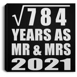 28th Anniversary Square Root of 784 Years As Mr & Mrs 2021 - Canvas Square