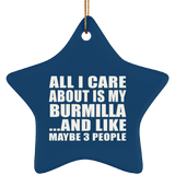 All I Care About Is My Burmilla - Star Ornament