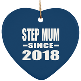 Step Mum Since 2018 - Heart Ornament