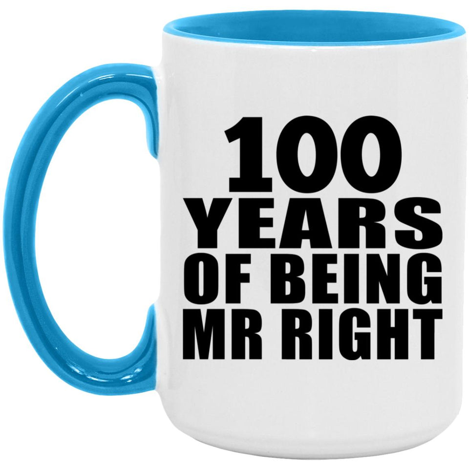 100th Anniversary 100 Years Of Being Mr Right - 15oz Accent Mug Blue
