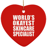 World's Okayest Skincare Specialist - Heart Ornament