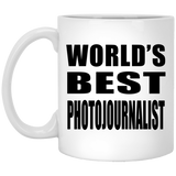 World's Best Photojournalist - 11 Oz Coffee Mug