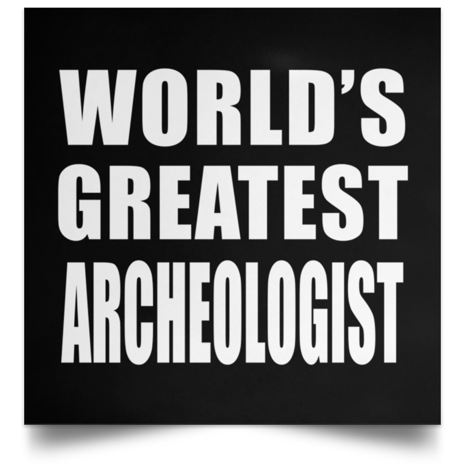 World's Greatest Archeologist - Poster Square