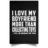 I Love My Boyfriend More Than Collecting Toys - Poster Portrait