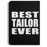 Best Tailor Ever - Canvas Portrait