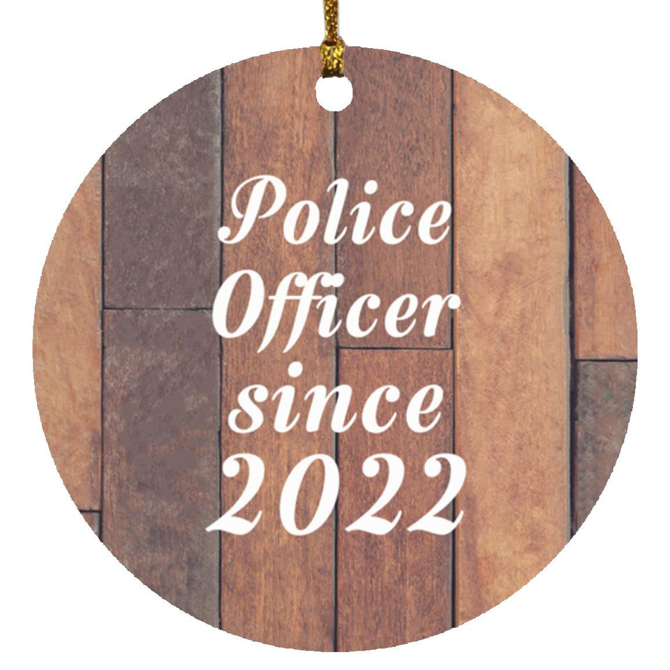 Police Officer Since 2022 - Circle Ornament E