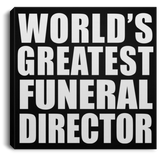 World's Greatest Funeral Director - Canvas Square