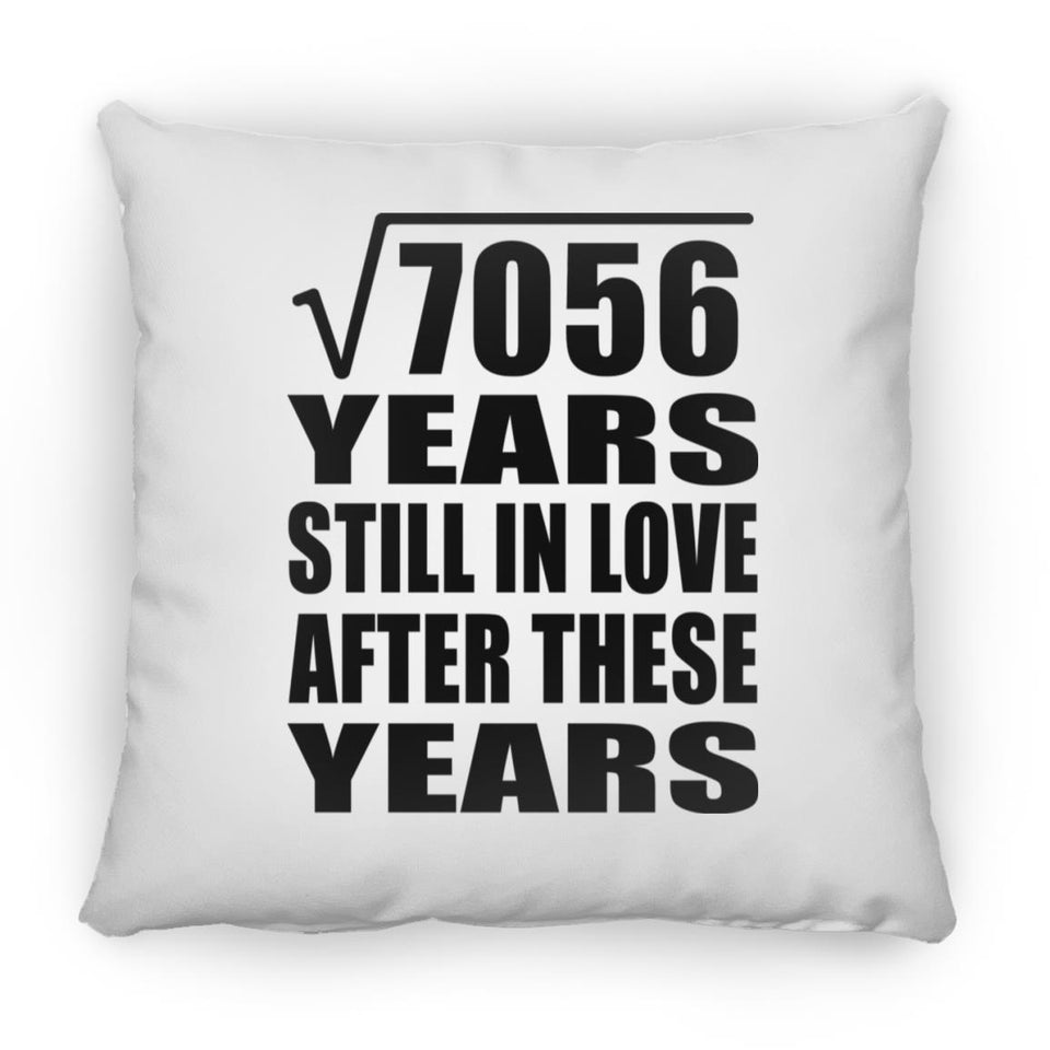 84th Anniversary Square Root of 7056 Years Still In Love - Throw Pillow