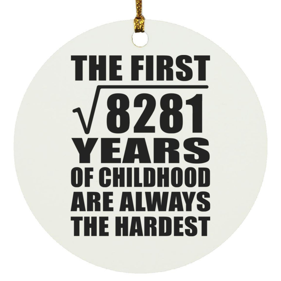 91st Birthday Square Root of 8281 Years of Childhood - Circle Ornament