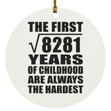 91st Birthday Square Root of 8281 Years of Childhood - Circle Ornament
