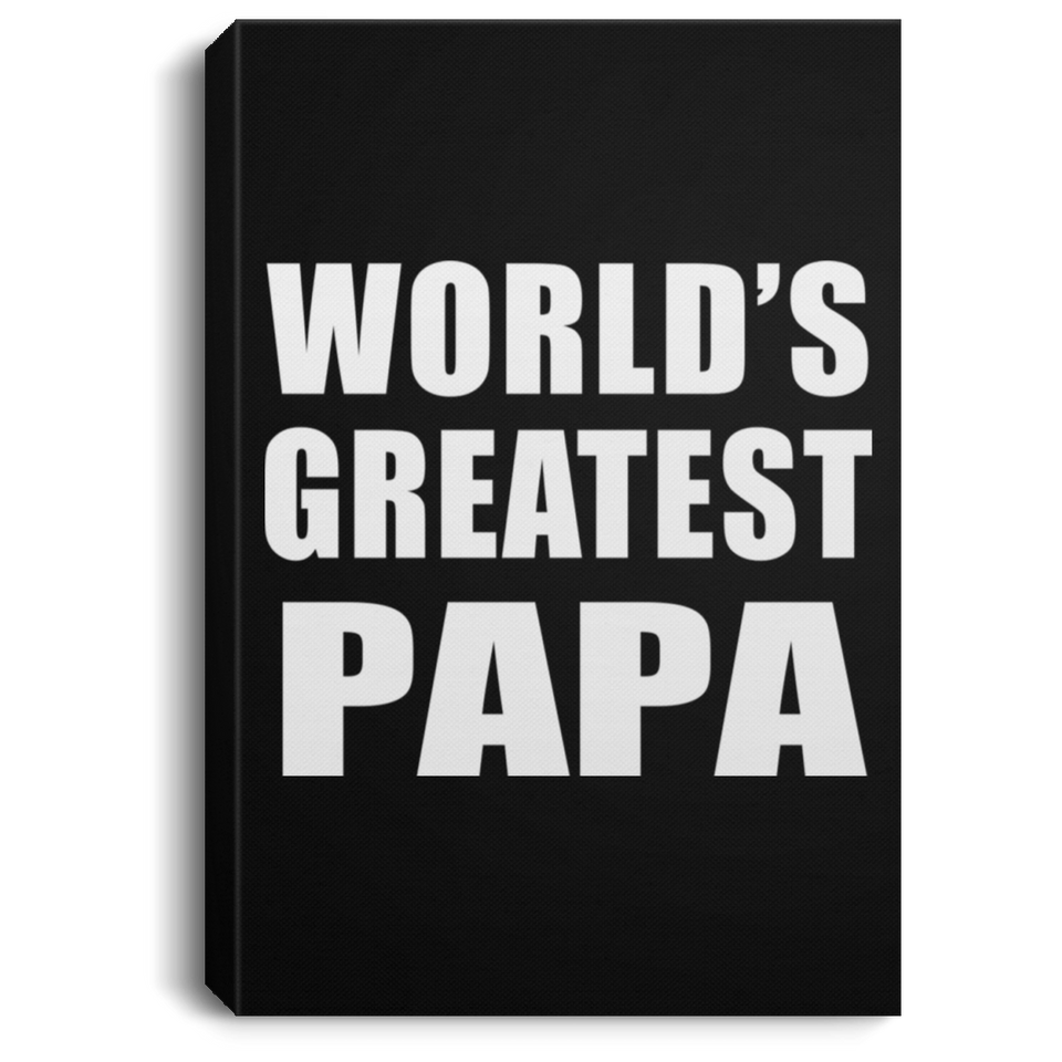 World's Greatest Papa (Grandpa) - Canvas Portrait