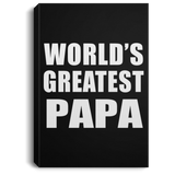 World's Greatest Papa (Grandpa) - Canvas Portrait