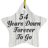 54th Anniversary 54 Years Down Forever To Go - Star Ornament F