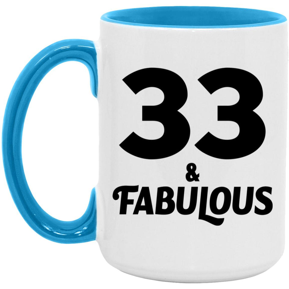 33rd Birthday 33 & Fabulous - 15oz Accent Mug Blue