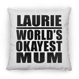 Laurie World's Okayest Mum - Throw Pillow