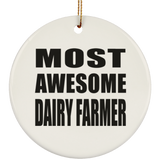 Most Awesome Dairy Farmer - Circle Ornament