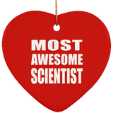 Most Awesome Scientist - Heart Ornament
