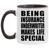 Being Insurance Underwriter Makes Life Special - 11oz Accent Mug Black