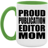 Proud Publication Editor Mom - 15oz Accent Mug Green