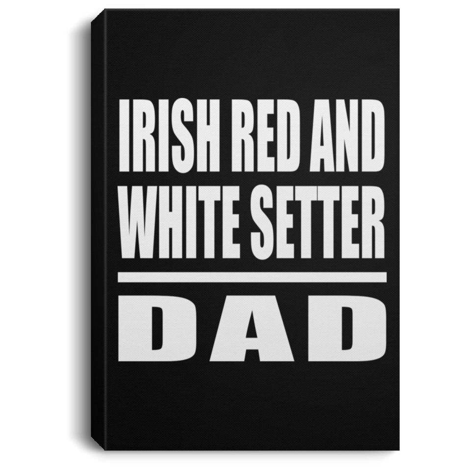 Irish Red And White Setter Dad - Canvas Portrait