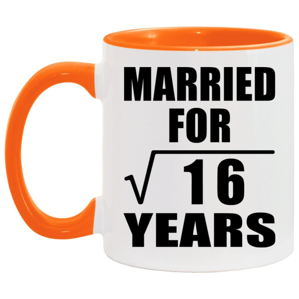 4th Anniversary Married For Square Root of 16 Years - 11oz Accent Mug Orange