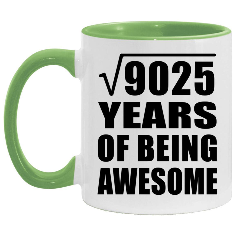 95th Birthday Square Root of 9025 Years of Being Awesome - 11oz Accent Mug Green