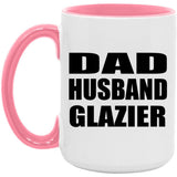Dad Husband Glazier - 15oz Accent Mug Pink