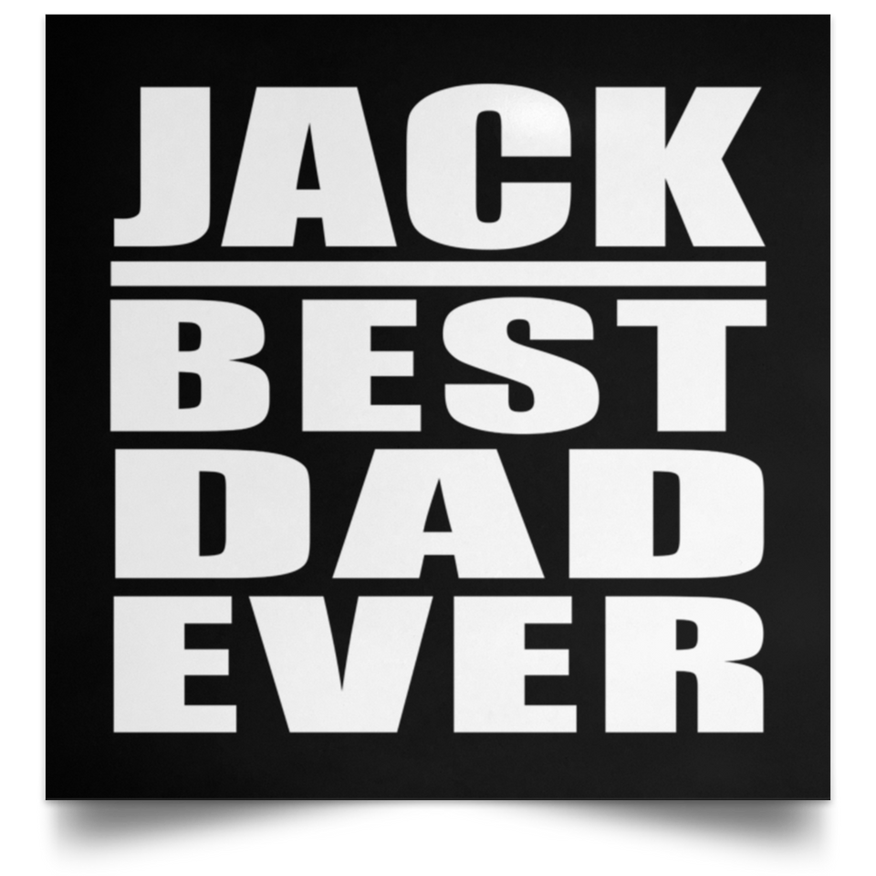 Jack Best Dad Ever - Poster Square