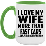I Love My Wife More Than Fast cars - 15oz Accent Mug Green