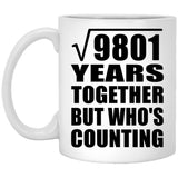 99th Anniversary Square Root of 9801 Years Who's Counting - 11oz Coffee Mug