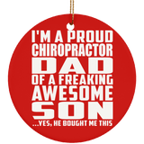 Proud Chiropractor Dad Of Awesome Son - Circle Ornament