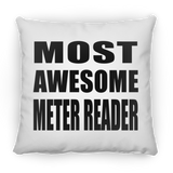 Most Awesome Meter Reader - Throw Pillow