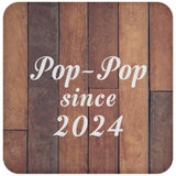 Pop-Pop Since 2024 - Drink Coaster E
