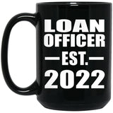 Loan Officer Established EST. 2022 - 15oz Coffee Mug Black